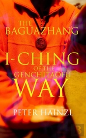 The Baguazhang I-Ching Of The Genchitaofu Way
