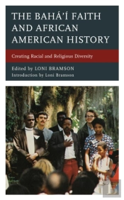 The Bahaâ€™I Faith And African American History
