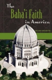 The Baha'I Faith In America
