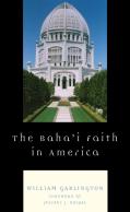 The Baha'I Faith In America