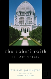 The Baha'I Faith In America