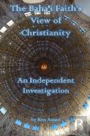 The Baha'I Faith'S View Of Christianity
