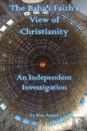 The Baha'I Faith'S View Of Christianity