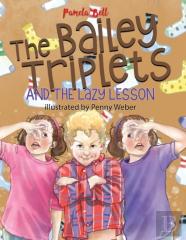 The Bailey Triplets And The Lazy Lesson