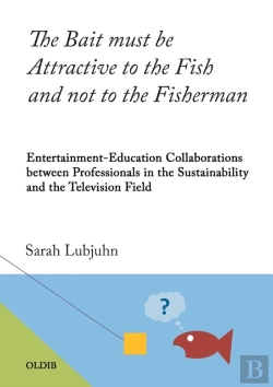 Bertrand.pt - The Bait Must Be Attractive To The Fish And Not To The Fisherman
