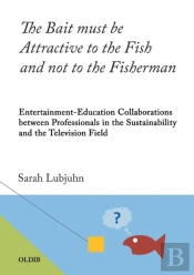 The Bait Must Be Attractive To The Fish And Not To The Fisherman