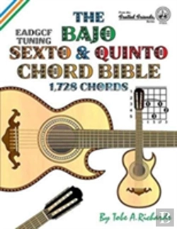 Bertrand.pt - The Bajo Sexto And Bajo Quinto Chord Bible: Eadgcf And Adgcf Standard Tunings 1,728 Chords