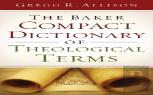 The Baker Compact Dictionary Of Theological Terms