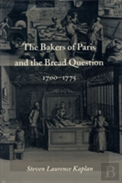 The Bakers Of Paris And The Bread Question, 1700-1775