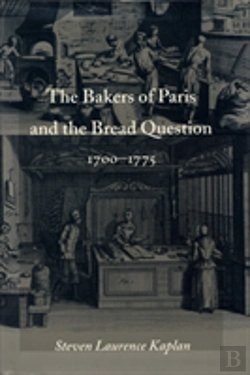 Bertrand.pt - The Bakers Of Paris And The Bread Question, 1700-1775
