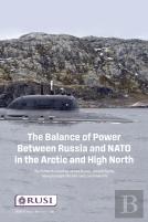 The Balance Of Power Between Russia And Nato In The Arctic And High North