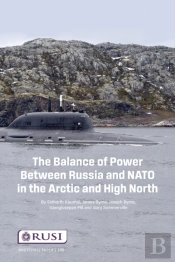The Balance Of Power Between Russia And Nato In The Arctic And High North