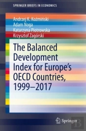 The Balanced Development Index For Europeâ€™S Oecd Countries, 1999â€“2017