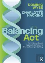 The Balancing Act: An Evidence-Based Approach To Teaching Phonics, Reading And Writing