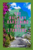 The Balcony Gardening For Starters