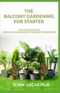 The Balcony Gardening For Starters