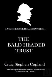 The Bald-Headed Trust: A New Sherlock Ho