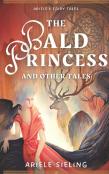 The Bald Princess And Other Tales