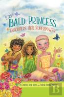 The Bald Princess Discovers Her Superpower