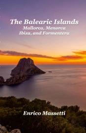The Balearic Islands Mallorca, Menorca, Ibiza, And Formentera