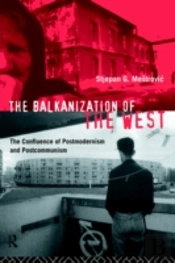 The Balkanization Of The West