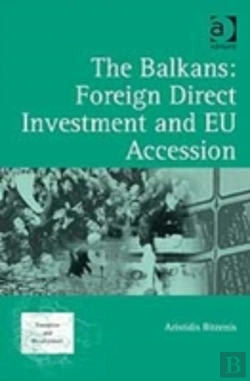 Bertrand.pt - The Balkans: Foreign Direct Investment And Eu Accession