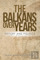 The Balkans Over Years