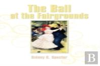 The Ball At The Fairgrounds