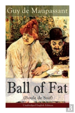 Bertrand.pt - The Ball Of Fat (Boule De Suif) - Unabridged English Edition