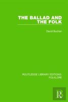 The Ballad And The Folk (Rle Folklore)