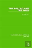The Ballad And The Folk (Rle Folklore)