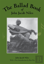 The Ballad Book Of John Jacob Niles