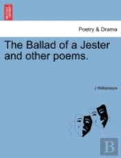 The Ballad Of A Jester And Other Poems.