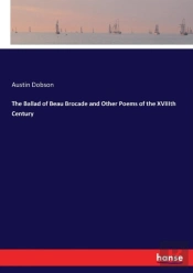 The Ballad Of Beau Brocade And Other Poems Of The Xviiith Century