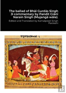 Bertrand.pt - The Ballad Of Bhai Gurdas Singh Ji Commentary By Pandit Giani Narain Singh (Mujanga Wale).