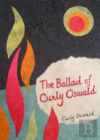 The Ballad Of Curly Oswald