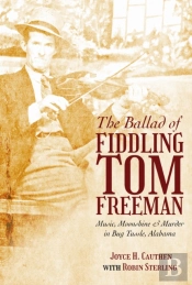 The Ballad Of Fiddling Tom Freeman