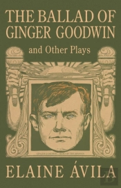 The Ballad Of Ginger Goodwin & Kitimat
