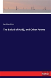 The Ballad Of Hadji, And Other Poems