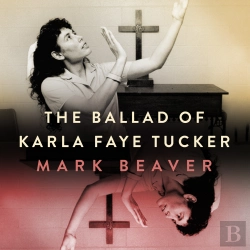Bertrand.pt - The Ballad Of Karla Faye Tucker