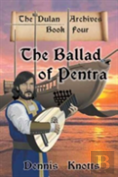 The Ballad Of Pentra (Book Four Of The Dulan Archives)