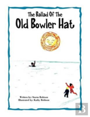 The Ballad Of The Old Bowler Hat