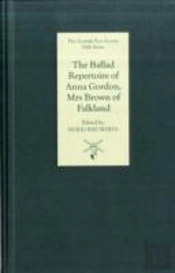 The Ballad Repertoire Of Anna Gordon, Mrs Brown Of Falkland