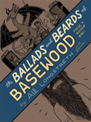 The Ballads And Beards Of Basewood