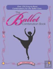 The Ballet Combination Book