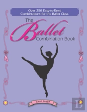 The Ballet Combination Book