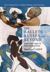 The Ballets Russes And Beyond