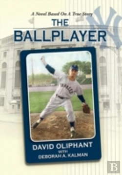 Bertrand.pt - The Ballplayer, A Novel Based On A True