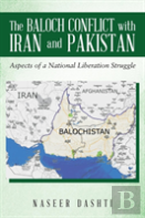The Baloch Conflict With Iran And Pakistan