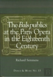 The Bals Publics At The Paris Opera In The Eighteenth Century
